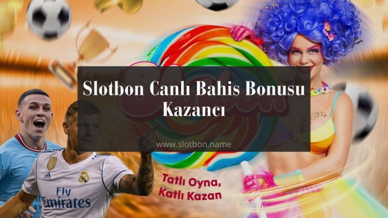 Slotbon Canlı Bahis